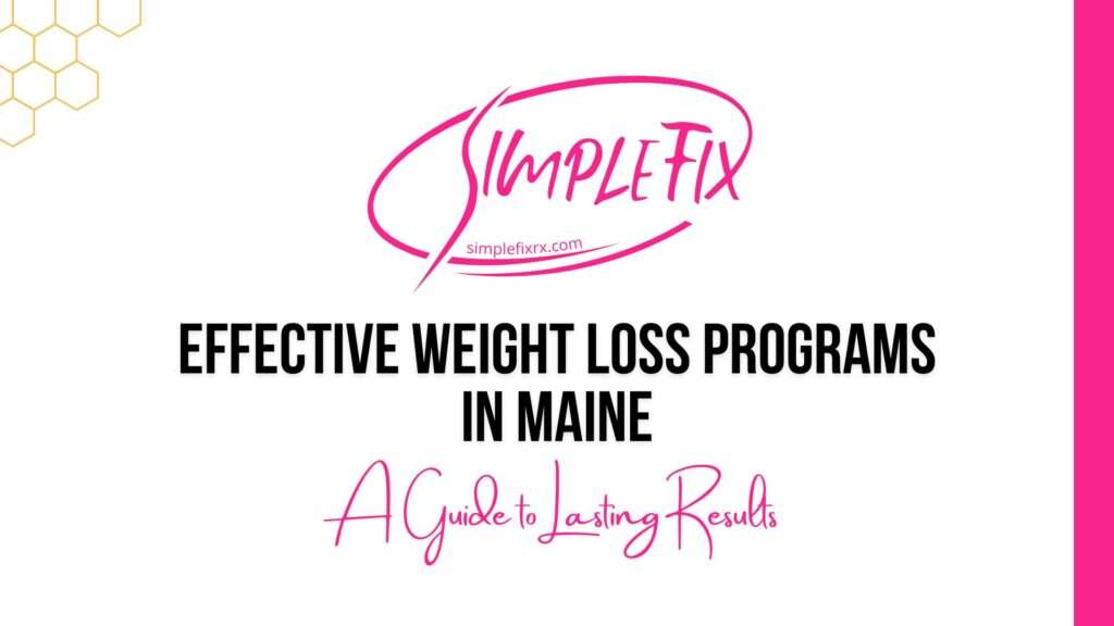 Effective Weight Loss Programs in Maine: A Guide to Lasting Results